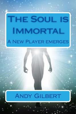 The Soul is Immortal: A new player emerges 1546651233 Book Cover