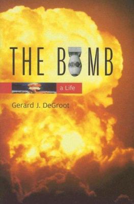 The Bomb: A Life 0674022351 Book Cover