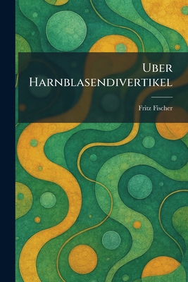 Uber Harnblasendivertikel [German] 1026055679 Book Cover