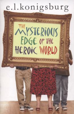 The Mysterious Edge of the Heroic World 1406311766 Book Cover