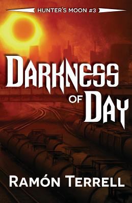 Darkness of Day: Hunter's Moon 0993723624 Book Cover
