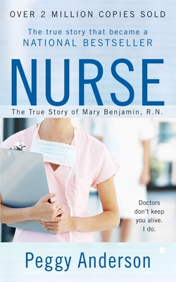 Nurse: The True Story of Mary Benjamin, R.N. 0425217604 Book Cover