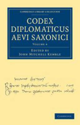 Codex Diplomaticus Aevi Saxonici: Volume 4 [Latin] 1139093681 Book Cover