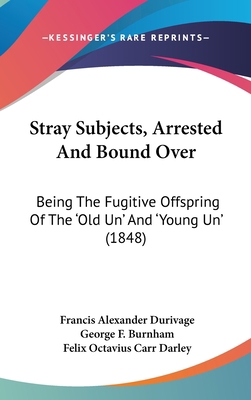 Stray Subjects, Arrested and Bound Over: Being ... 0548976449 Book Cover