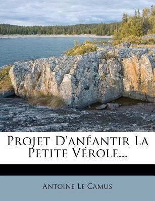 Projet d'Anéantir La Petite Vérole... [French] 127476954X Book Cover