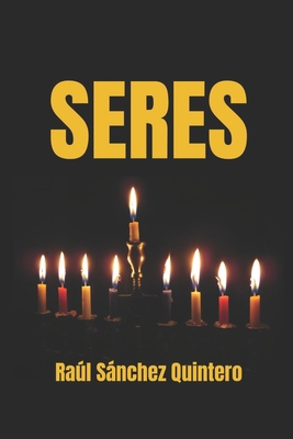 Seres [Spanish] B0CRLB6P9C Book Cover