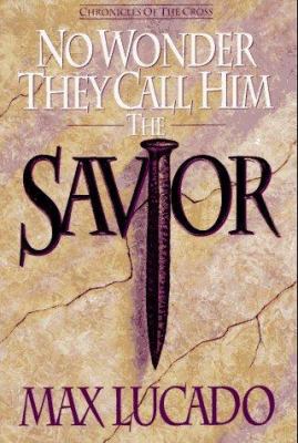 No Wonder They Call Him the Savior 0880705760 Book Cover