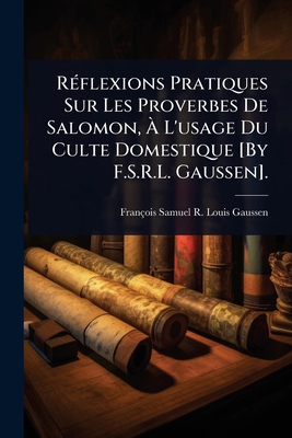 RÃ(c)flexions Pratiques Sur Les Proverbes De Sa... [French] 1023710595 Book Cover