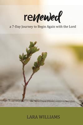 Renewed: Begin Again with the Lord 1979761418 Book Cover