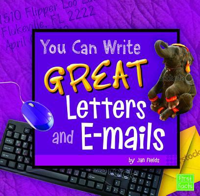 You Can Write Great Letters and E-mails 1429679638 Book Cover