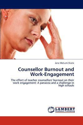 Counsellor Burnout and Work-Engagement 3846541591 Book Cover