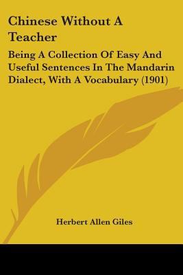 Chinese Without a Teacher: Being a Collection o... 1436804434 Book Cover