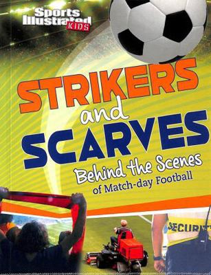 Strikers and Scarves: Behind the Scenes of Matc... 1398251143 Book Cover