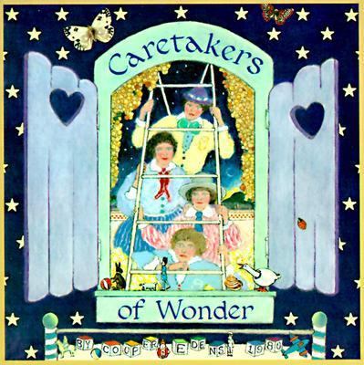 Caretakers of Wonder 0671760521 Book Cover