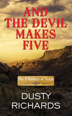 And the Devil Makes Five: The O'Malleys of Texas [Large Print] 1638082200 Book Cover