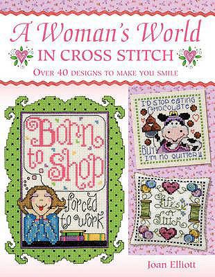 A Woman's World in Cross Stitch: Over 40 Design... 0715326732 Book Cover