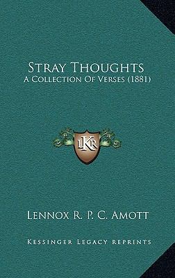 Stray Thoughts: A Collection Of Verses (1881) 1168873711 Book Cover