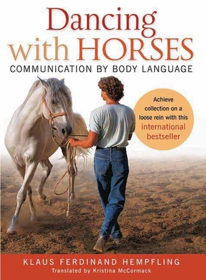 Dancing with Horses: Communication with Body La... 1570766177 Book Cover