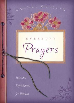 Everyday Prayers: Spiritual Refreshment for Women 1597890685 Book Cover