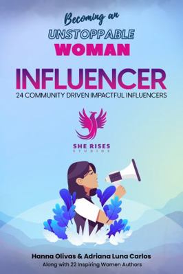 Becoming an Unstoppable Woman Influencer: 24 Co... 1960136003 Book Cover