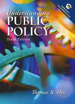 Understanding Public Policy (10th Edition) 0130260088 Book Cover