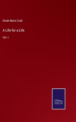 A Life for a Life: Vol. I 3375122950 Book Cover