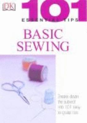 Basic Sewing (101 Essential Tips) 1405306866 Book Cover