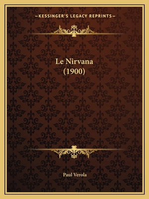 Le Nirvana (1900) [French] 1167489136 Book Cover