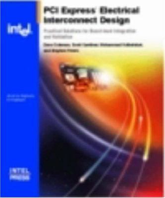 PCI Express Electric Interconnect Design 0974364991 Book Cover