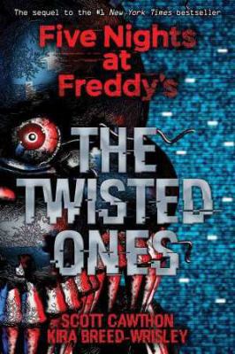 The Twisted Ones (Five Nights at Freddy's 2) 1742762573 Book Cover