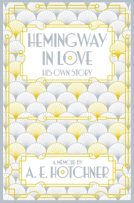 Hemingway in Love: His Own Story 1447299914 Book Cover