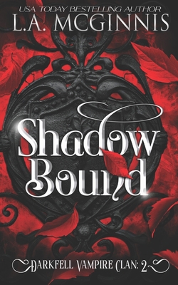 Shadow Bound: The Darkfell Vampire Clan: 2 1970112409 Book Cover