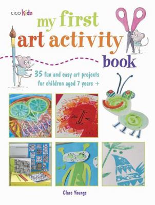 My First Art Activity Book: 35 Easy and Fun Pro... B0084ML04G Book Cover