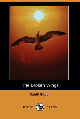 The Broken Wings (Dodo Press) 1406597805 Book Cover