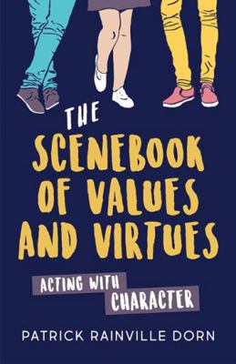 Scenebook of Values and Virtues: Acting with Ch... 1566082102 Book Cover