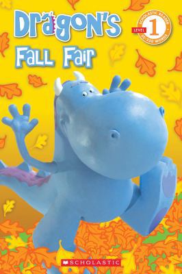 Dragon Reader #2: Dragon's Fall Fair (Level 1) 0545200547 Book Cover