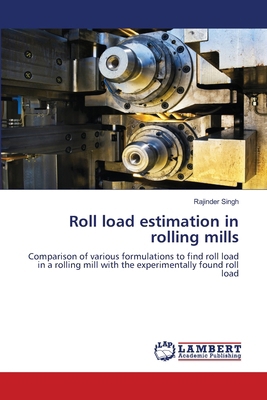 Roll load estimation in rolling mills 6208172438 Book Cover