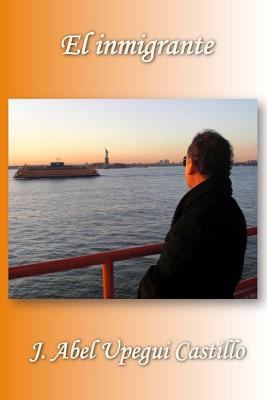 El inmigrante [Spanish] 1495240266 Book Cover