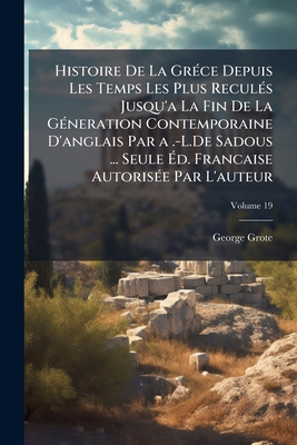 Histoire De La Gréce Depuis Les Temps Les Plus ... [French] 1144075084 Book Cover
