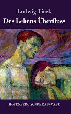 Des Lebens Überfluss [German] 3743718820 Book Cover