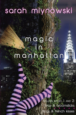 Magic in Manhattan: Bras & Broomsticks and Frog... 0385742320 Book Cover