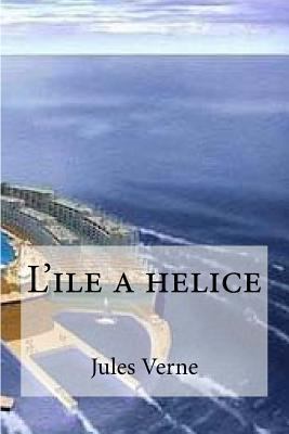 L'ile a helice [French] 1530991129 Book Cover