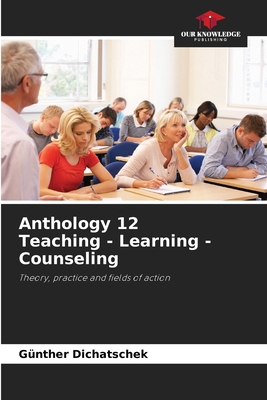 Anthology 12 Teaching - Learning - Counseling 620817421X Book Cover