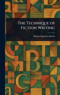 The Technique of Fiction Writing 102317510X Book Cover