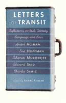 Letters of Transit: Reflections on Exile, Ident... 1565846079 Book Cover