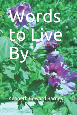 Words to Live By 1081989440 Book Cover