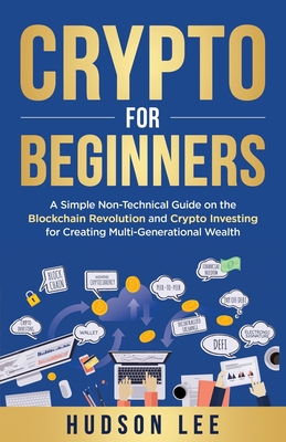 Crypto for Beginners: A Simple Non-Technical Gu... 1960035002 Book Cover