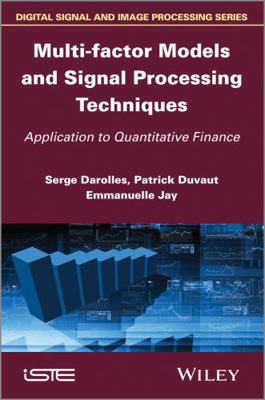 Multi-Factor Models and Signal Processing Techn... 1848214197 Book Cover