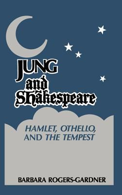 Jung and Shakespeare - Hamlet, Othello and the ... 1630510033 Book Cover