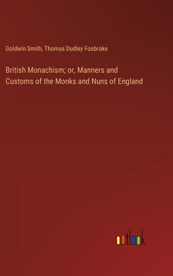 British Monachism; or, Manners and Customs of t... 3385111099 Book Cover